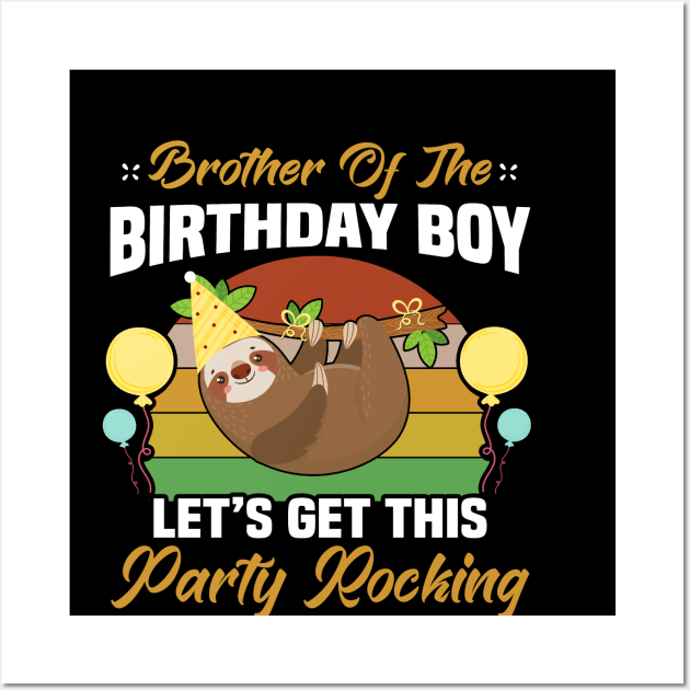 brother of the birthday boy lets get this party rocking Wall Art by Jandjprints